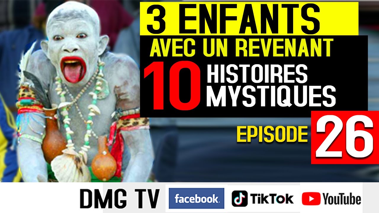 Histoire mystique episode 26 (10 histoires ) DMG TV