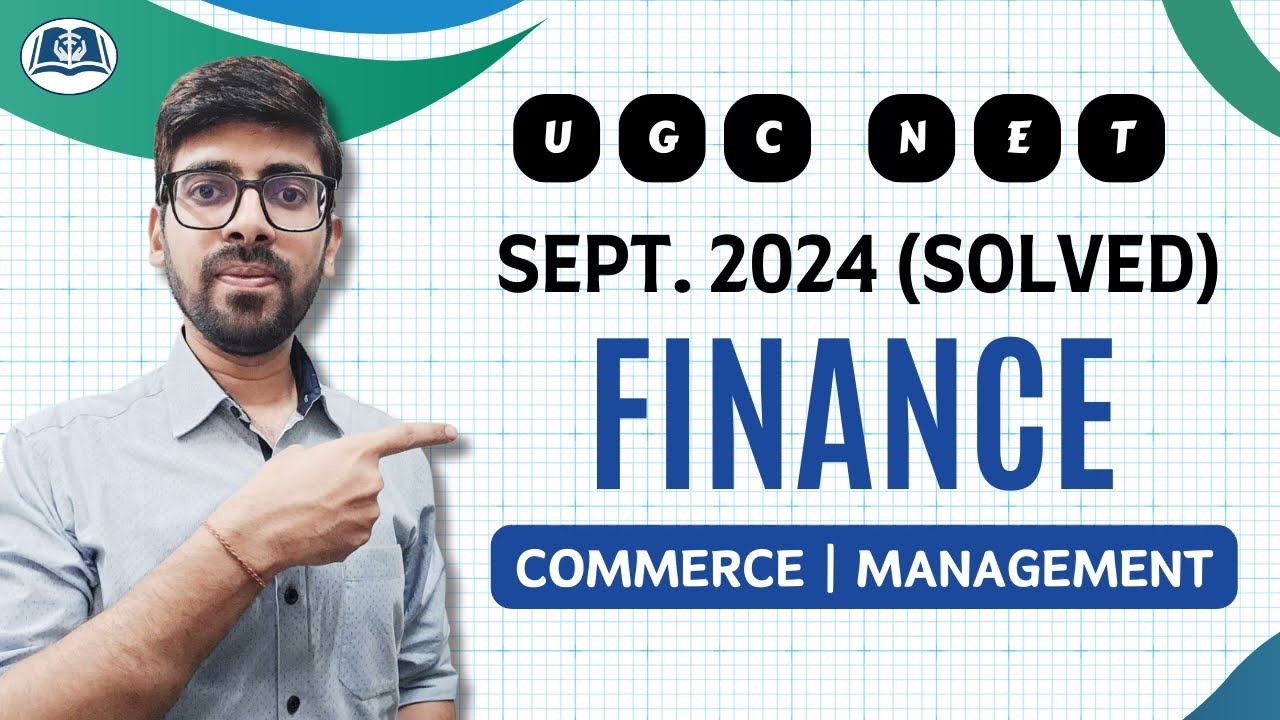 UGC Re-NET Sept 2024 | Solved Paper: Business Finance | Commerce & Management | All Shifts