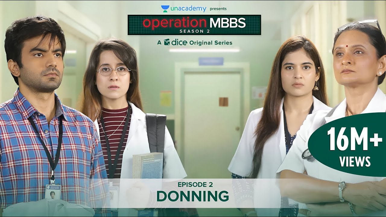 Dice Media | Operation MBBS | Season 2 | Web Series | Episode 2 - Donning