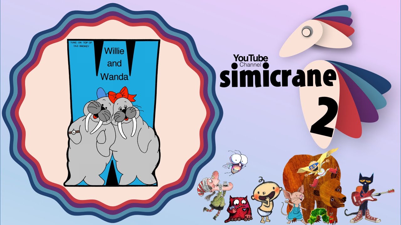 Willie and Wanda | Sing and Read Alphabet | simicrane 2