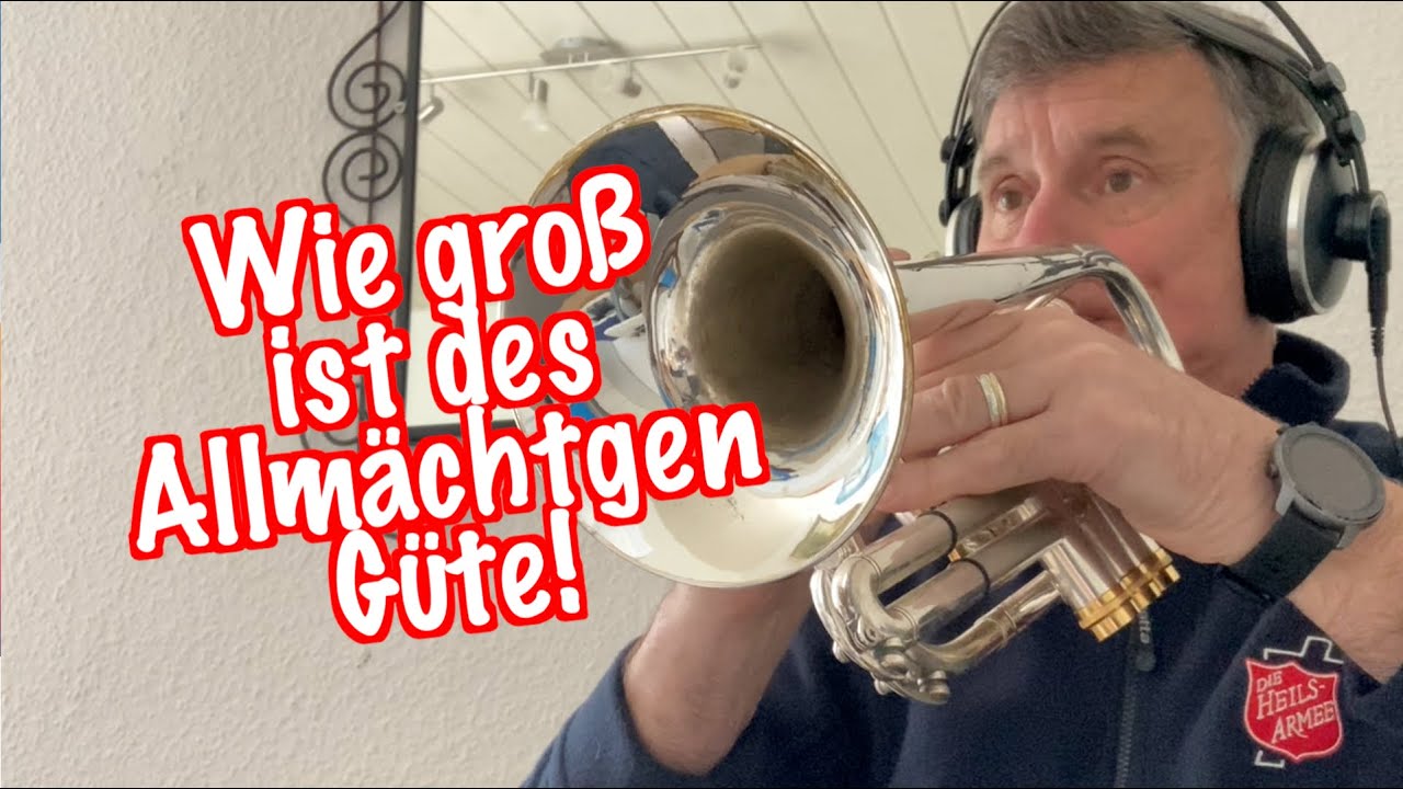 Wie groß ist des Allmächtgen Güte – EG662 - Brass Cover - Arrangement für Posaunenchor