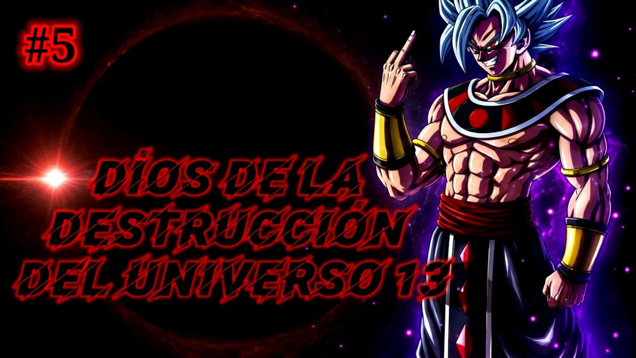 [Qhps goku/kakaroto era el Dios de la destrucción del universo 13] |HISTORIA ALTERNA| CAP 5