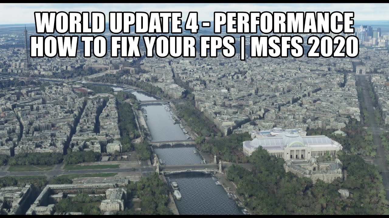 MSFS 2020 - World Update 4 Performance Issues - How To Fix Your Broken FPS?