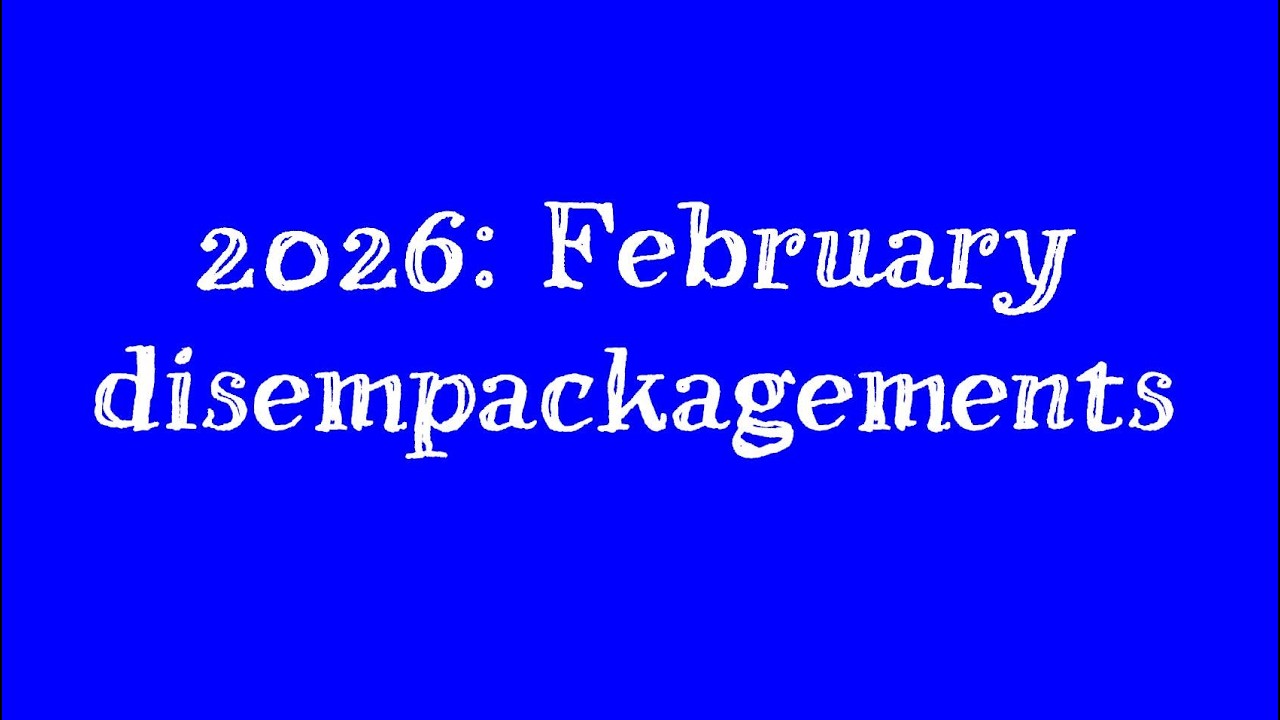 2026 February disempackagements