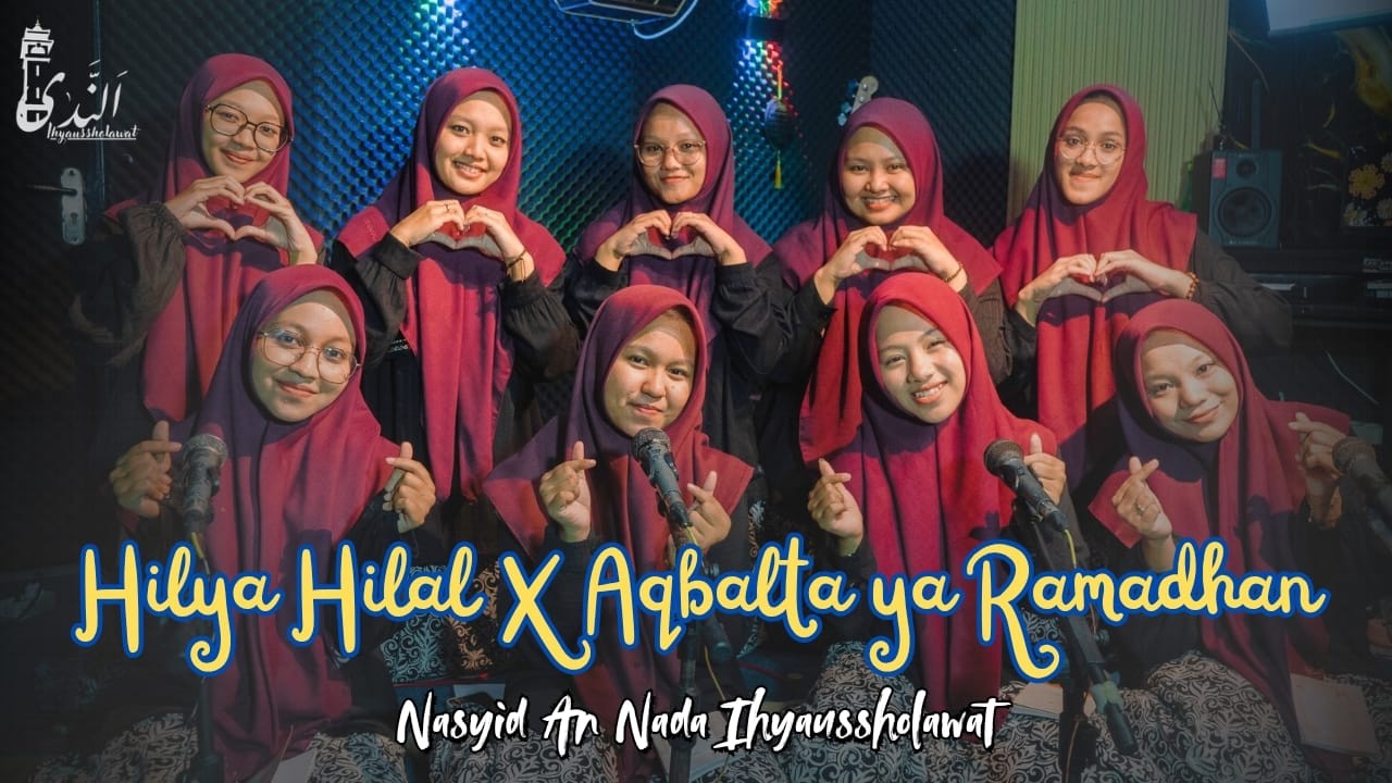 Hil Ya Hilal X Aqbaltaya Ramadhan By Nasyid An Nada