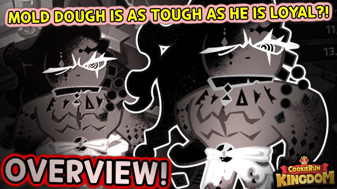 DOES MOLD DOUGH COOKIE'S STRENGTH HAVE NO BOUNDS?! - OVERVIEW! (Cookie Run: Kingdom)