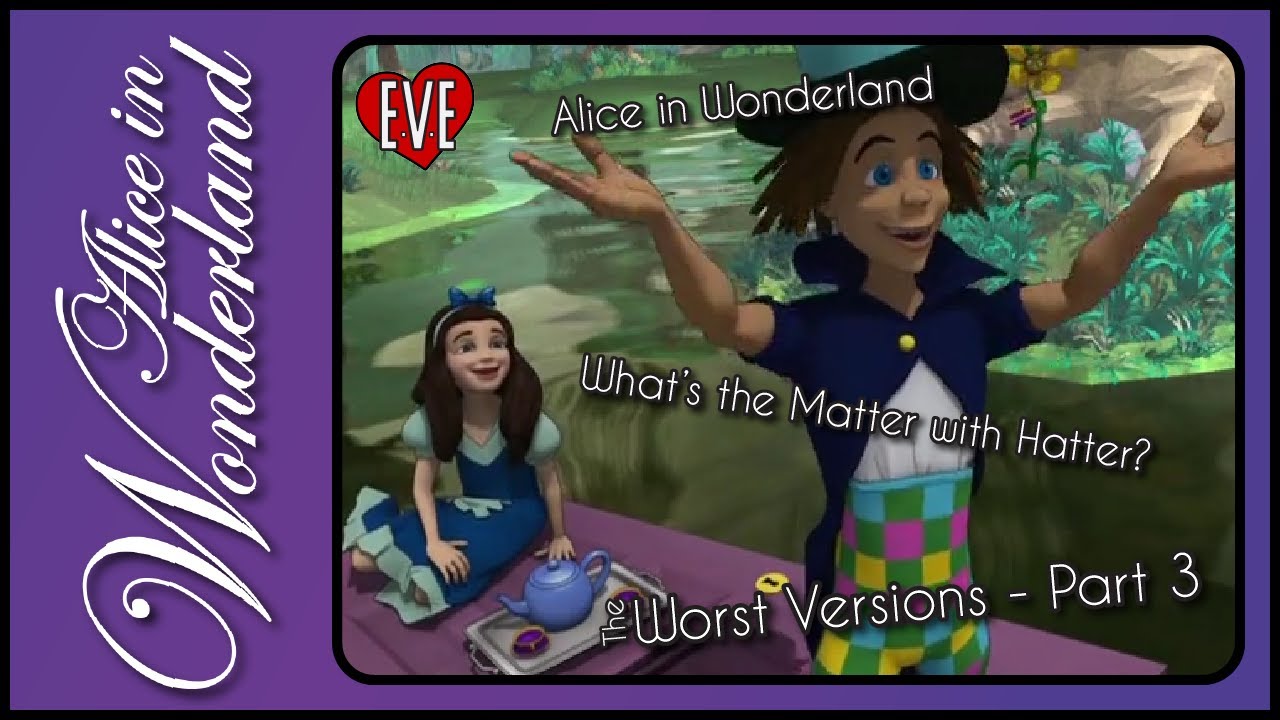 What's the Matter with Hatter? - 2007 -  With Trivial Theater - The WORST Alices - Part 3