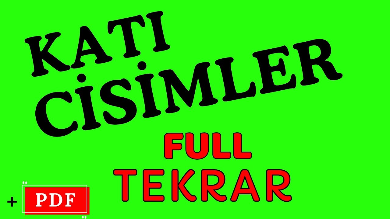 48 DAKİKADA KATI CİSİMLER FULL TEKRAR📢  + PDF