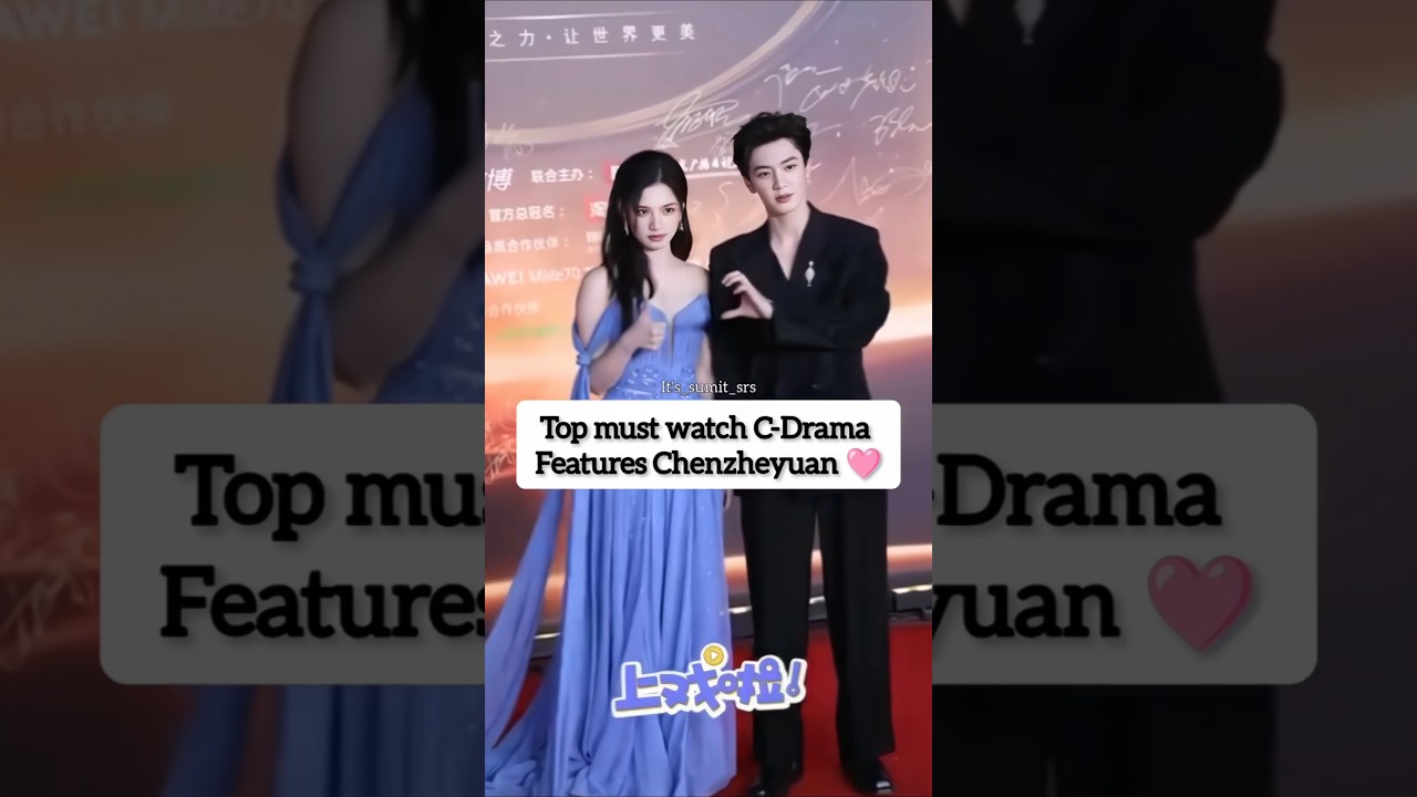 Must-Watch C-Dramas Featuring Chen Zheyuan ✨ #chenzheyuan #zhaolusi #shorts