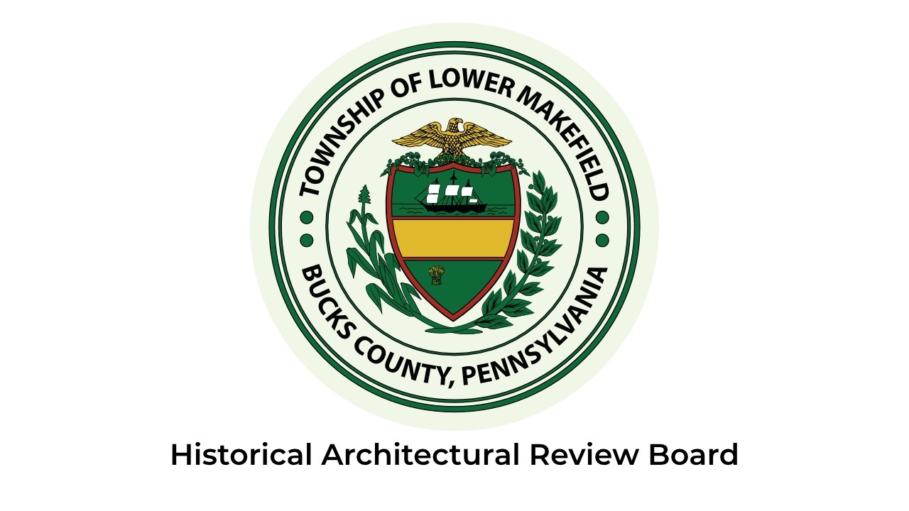 Lower Makefield Township | Historical Architectural Review Board | February 10, 2026
