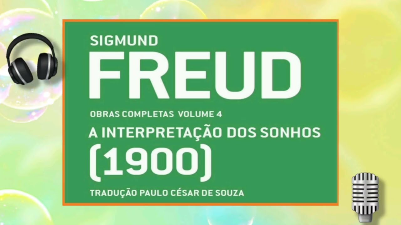 A interpretação dos sonhos (livro) - Sigmund Freud - Capítulo 7 - Podcast explicativo
