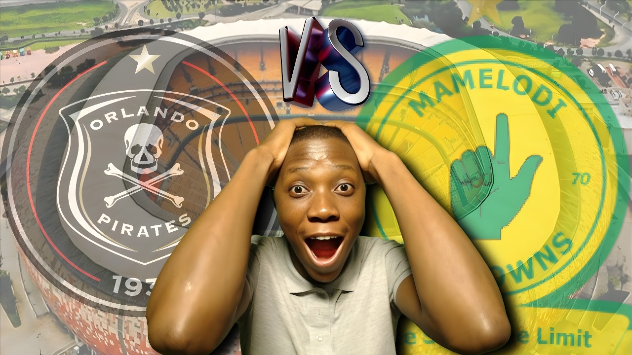 ORLANDO PIRATES VS SUNDOWNS AROUND 50K TICKETS SOLD