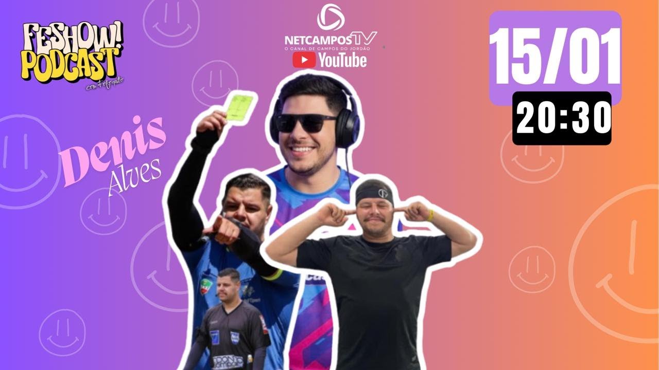 Denis Alves | Feshow PodCast com Fofoquito 