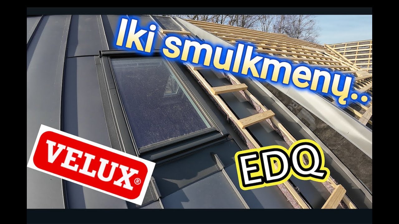 Velux EDQ apdaila nuo A iki W