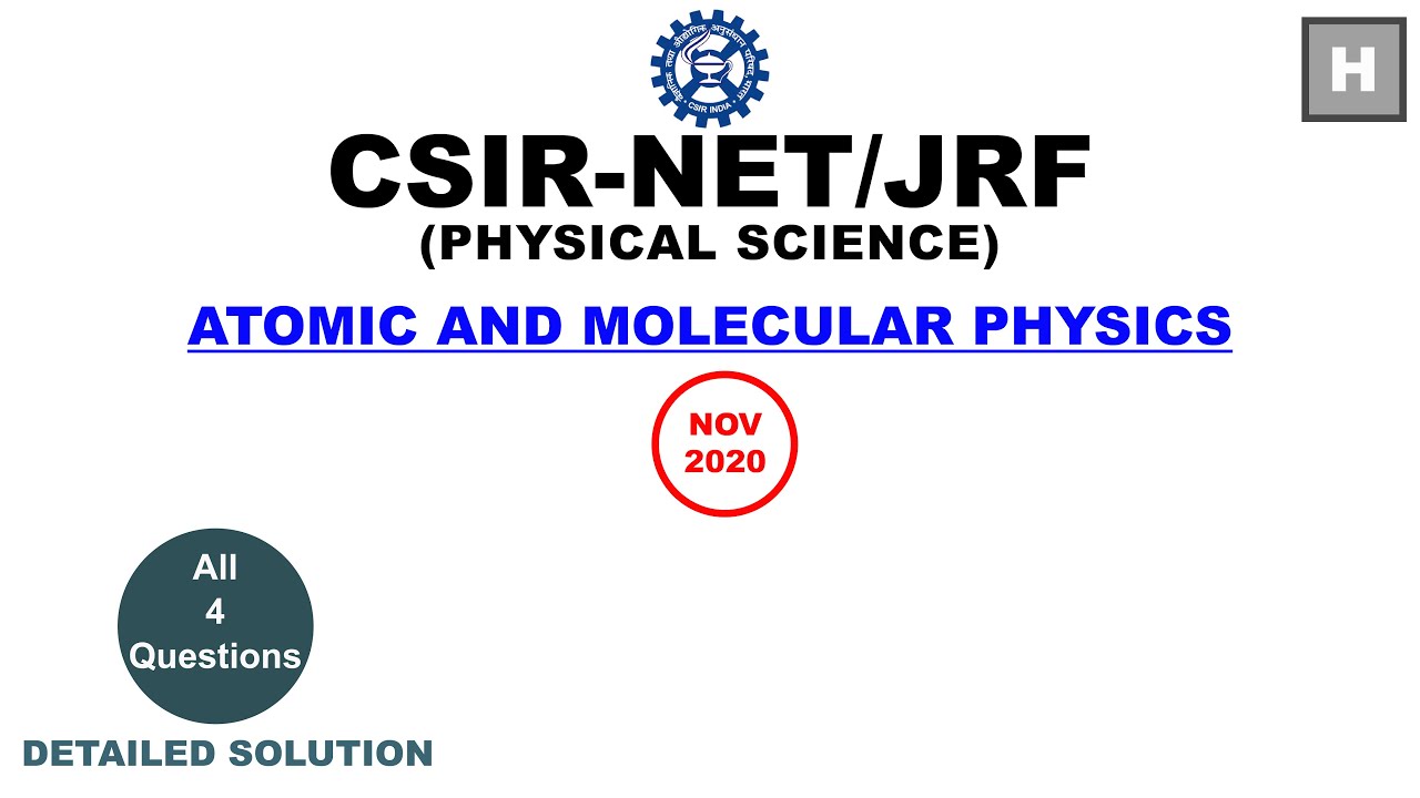 Atomic and Molecular Physics | Nov-2020 CSIR NET | Physical Science