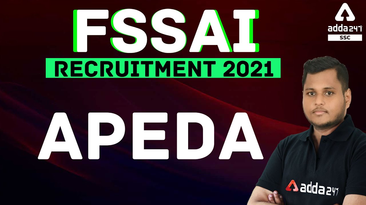 FSSAI Recruitment 2021 | APEDA