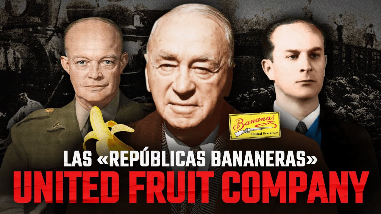 La Polémica Historia de la United Fruit Company