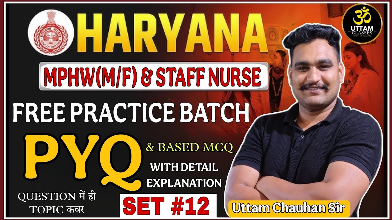 Haryana Mphw(M/F) and staff nurse PYQ with explanation | set #12 