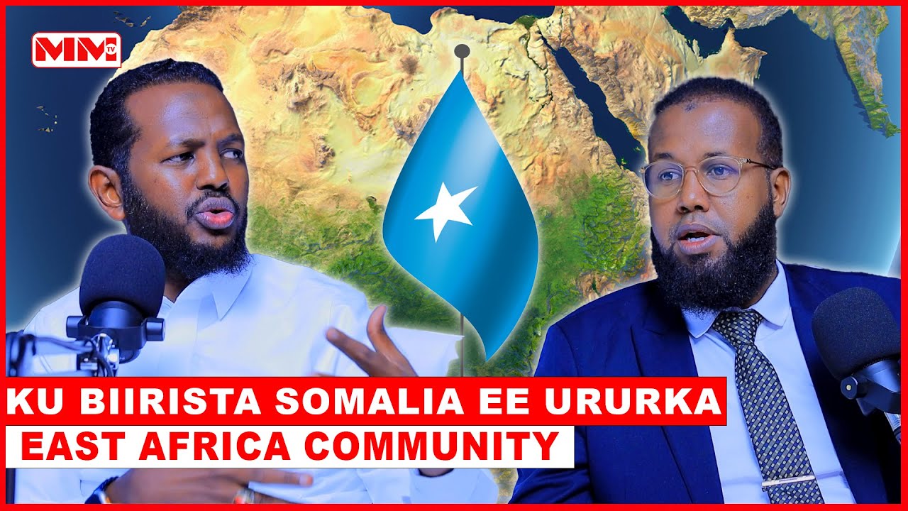 Maxay tahay Faa’idada iyo Khassaaraha ku biirista Somalia ee Ururka East Africa Community?