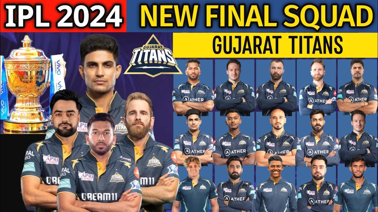 IPL 2024 | Gujarat Titans New Final Squad | GT Team 2024 Players List | GT 2024 Squad | GT Team 2024