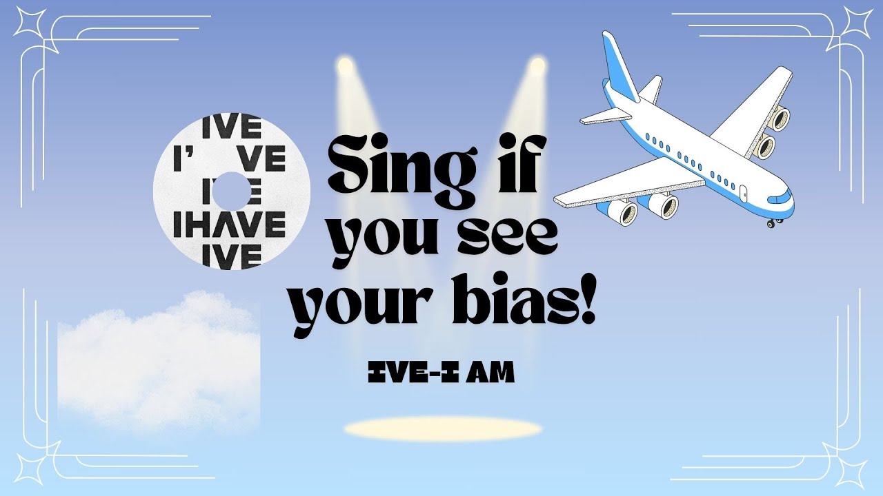 Sing if you see your bias! IVE I Am