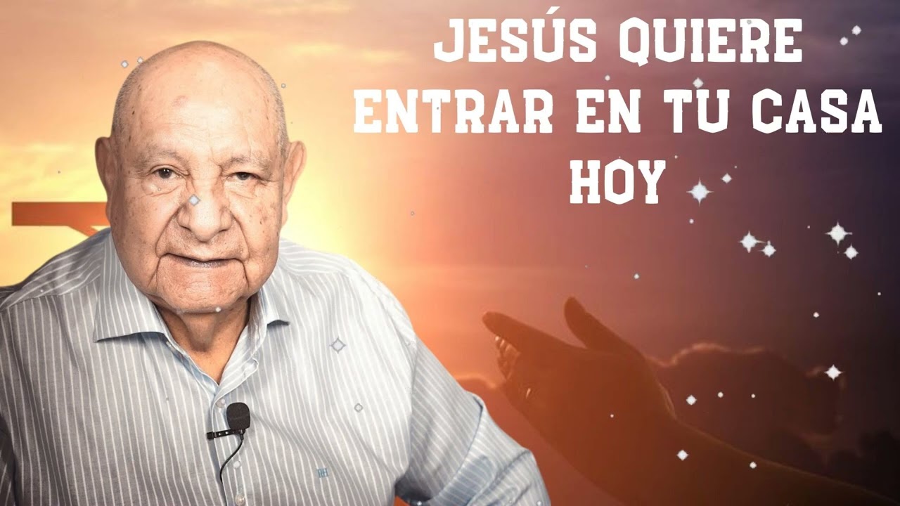 Jesús Quiere Entrar En Tu Casa Hoy -  Pr.Bullón