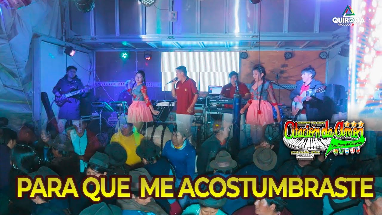 PARA QUE ME ACOSTUMBRASTE - CITACIÓN DE AMOR  - en vivo  VILLA CHARCAS Boda de PAULINO Y VERONICA