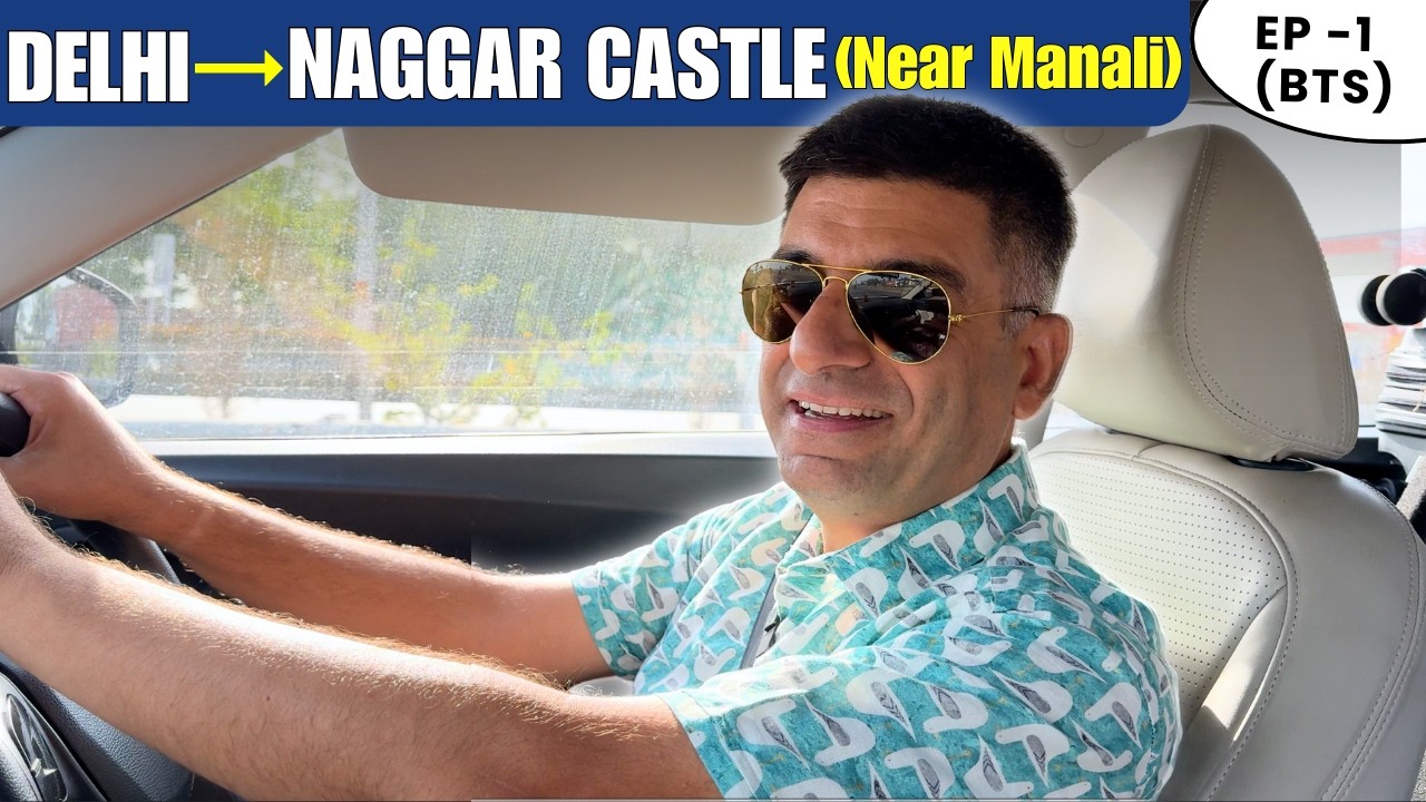 EP - 1 BTS Delhi to Naggar Castle (Near Manali) | Going to Lahaul Valley- Himachal Pradesh