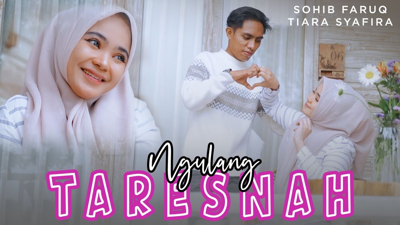 NGULANG TARESNAH || SOHIB FARUQ & TIARA SYAFIRA