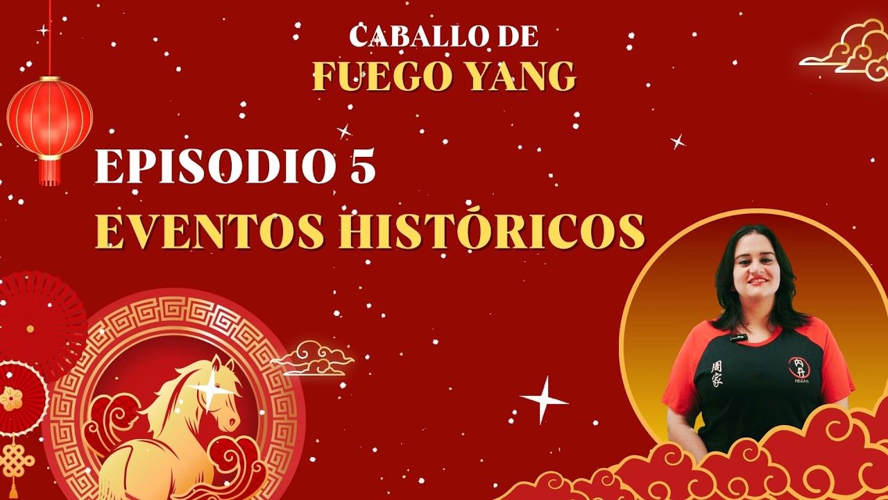Eventos Históricos en Años del Caballo de Fuego | Año del Caballo de Fuego Yang | Parte 5