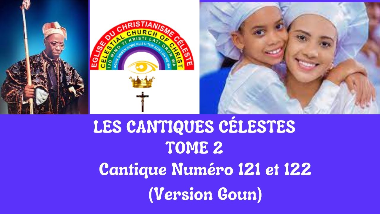Cantique N° 121 et 122│Les Cantiques Célestes Tome 2 .