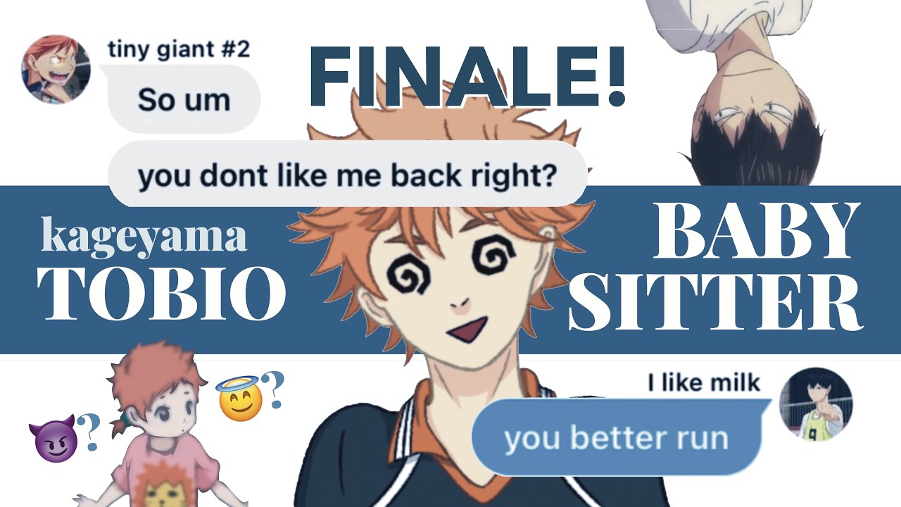 FINALE! Kageyama babysits Hinata’s sister!? (KageHina) — Haikyuu chat story