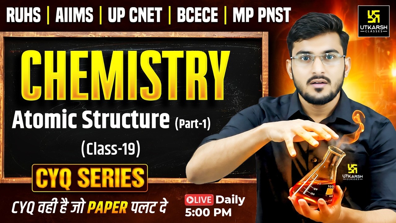 CYQ Series | Chemistry #41|Atomic structure 01| BSc Nursing & Paramedical Entrance Exams|Manohar sir