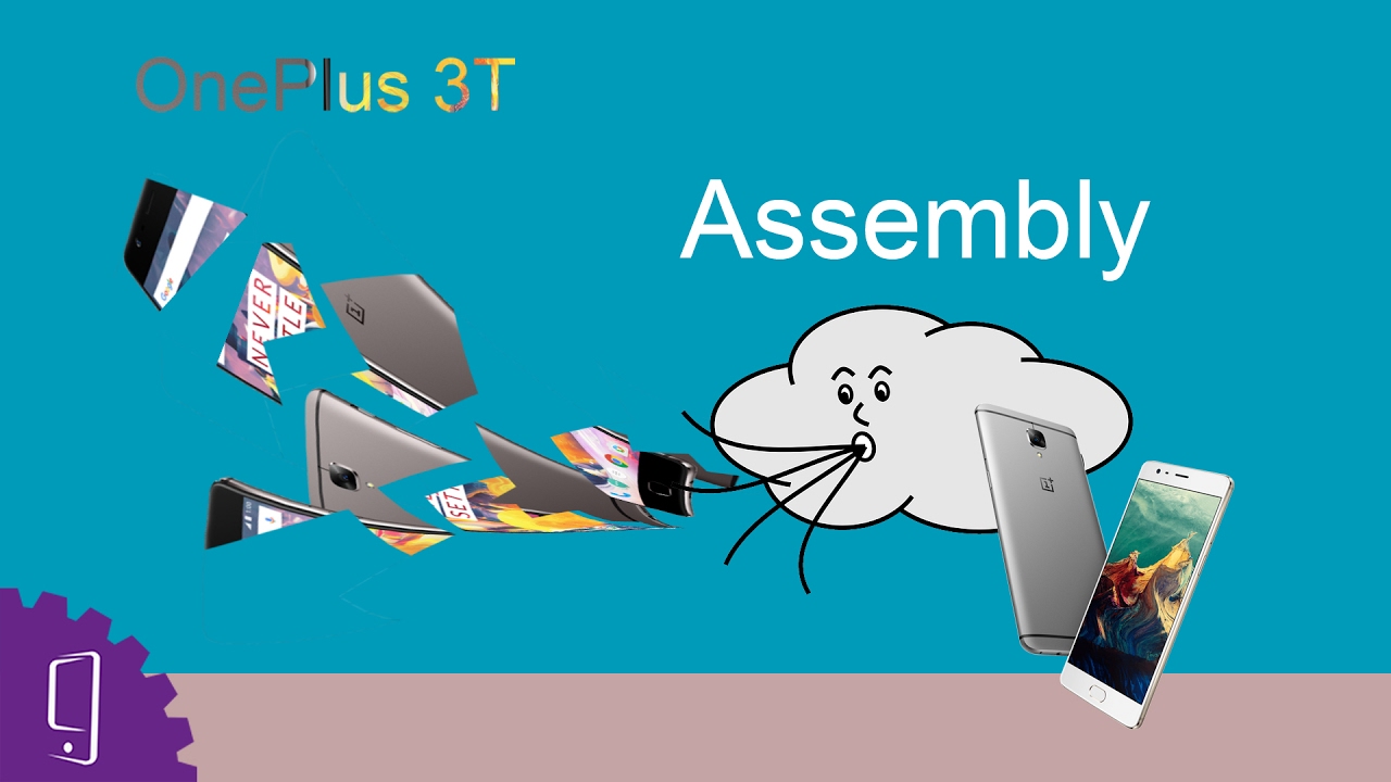 OnePlus 3T Assembly