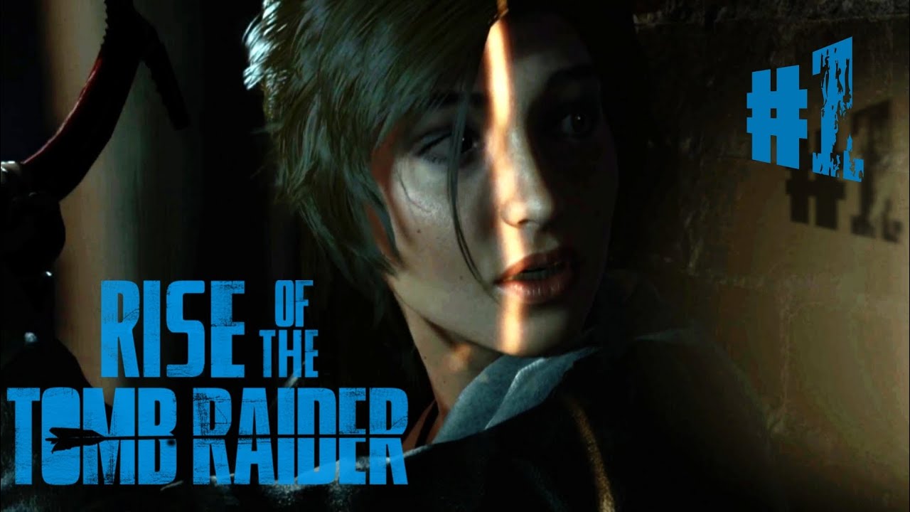 В ПОИСКЕ ГРОБНИЦ прохождение: =》RISE OF THE TOMB RAIDER #1 