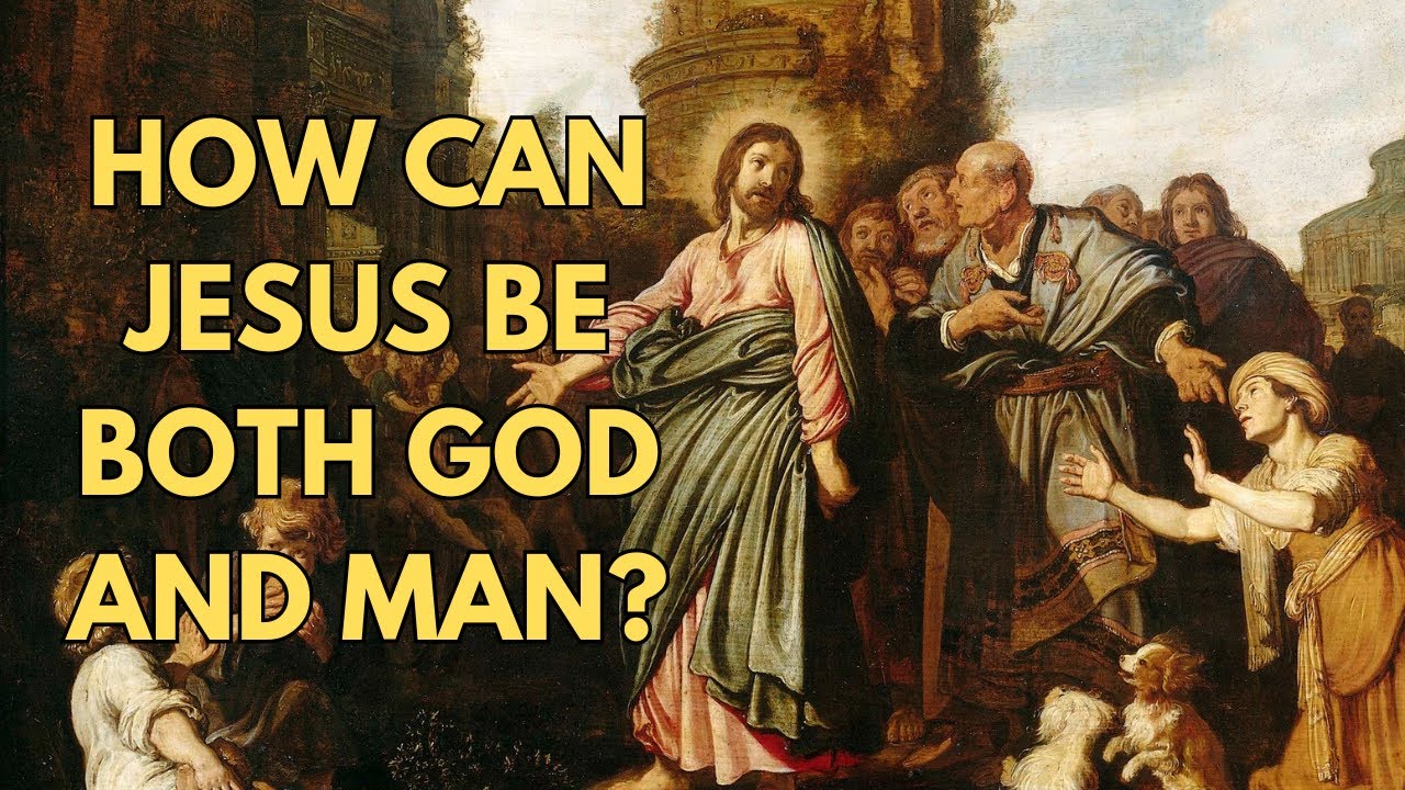 Jesus&rsquo; Divinity and Humanity Explained: The Hypostatic Union