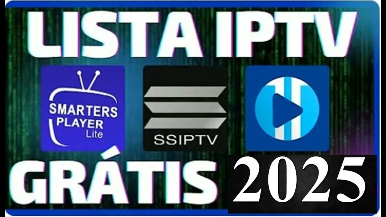 LISTA IPTV GRATIS ATUALIZADA 2025 FREE