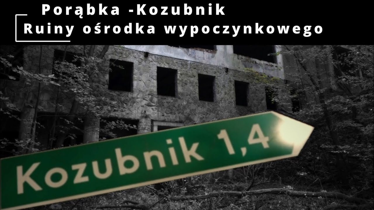 Porąbka - Kozubnik (ruiny ośrodka wypoczynkowego Hutniczego Przedsiębiorstwa Remontowego)