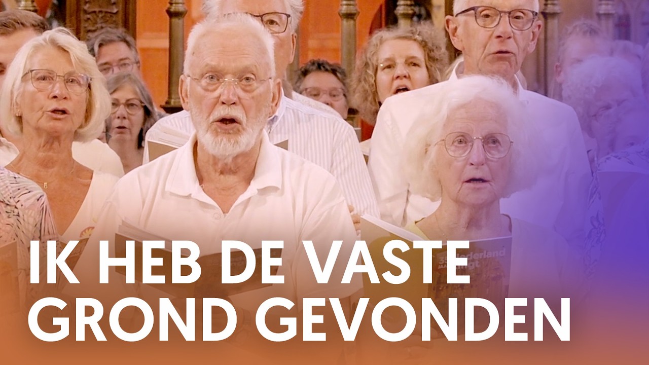 Ik heb de vaste grond gevonden - Nederland Zingt