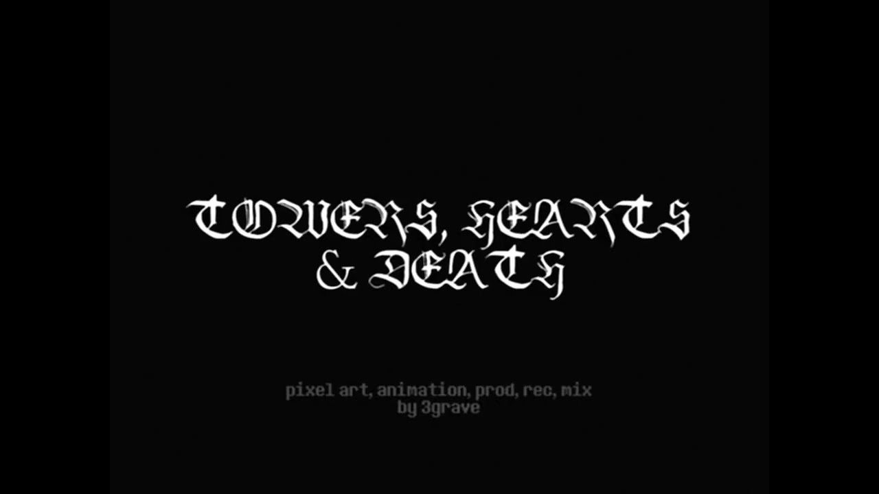 3grave - TOWERS, HEARTS & DEATH (Lyric Video)