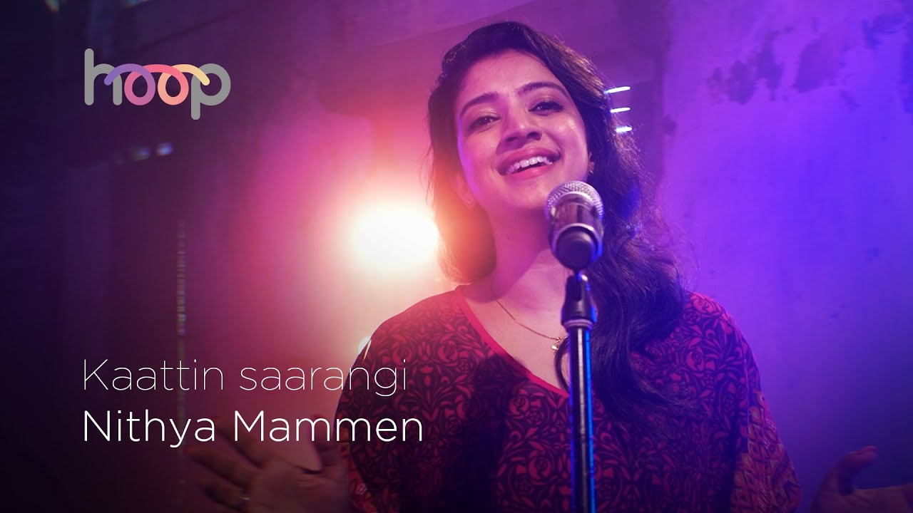 Kaattin Saarangi | Nithya Mammen feat. The Homies | hoop @wonderwallmedia