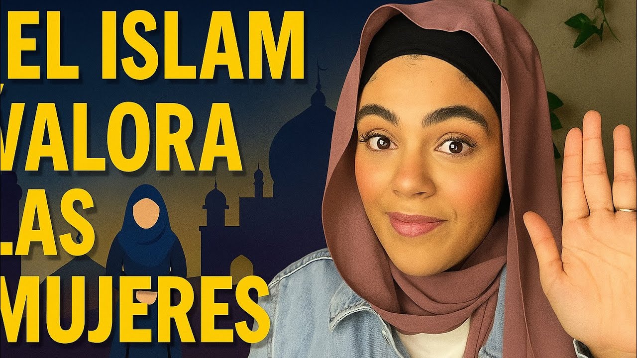 La mujer en el islam - Derechos , Deberes , El hijab...