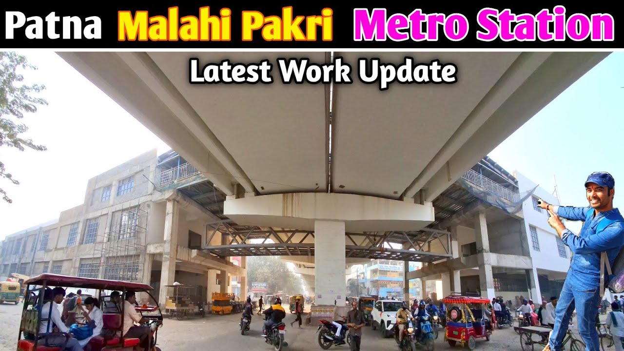 Patna Malahi Pakri Metro Station Latest Work Update || Patna Metro Station