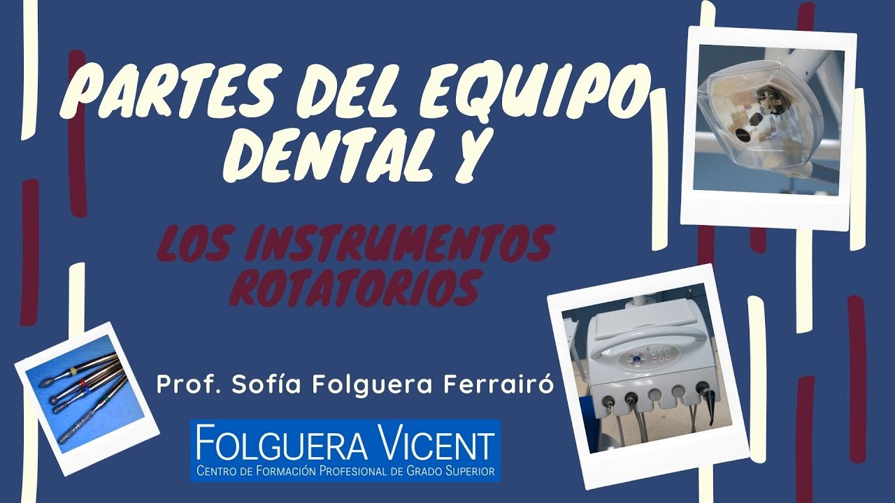 Partes del equipo dental y los instrumentos rotatorios