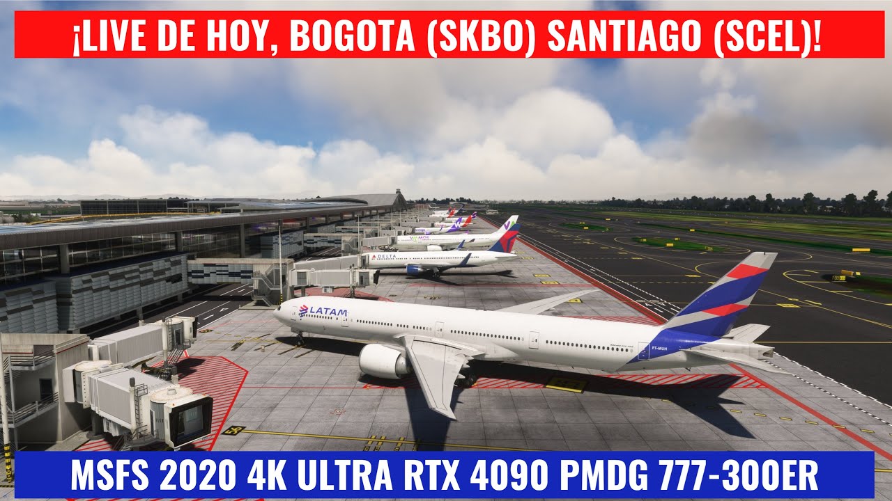 4K LIVE STREAM MSFS 2020 VUELO COMPLETO BOGOTA  (SKBO) - SANTIAGO (SCEL)   😍❤😎