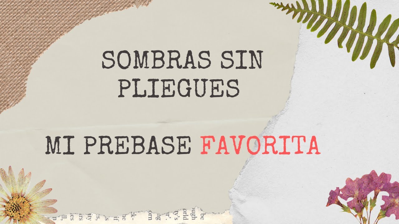 &iexcl;SOMBRAS SIN PLIEGUES! MI PRIMER FAVORITO