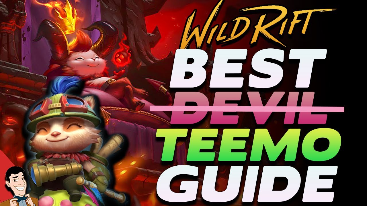 THE COMPLETE DEVIL (TEEMO) GUIDE - I'm sorry to unleash this on the world. | Wild Rift Guides
