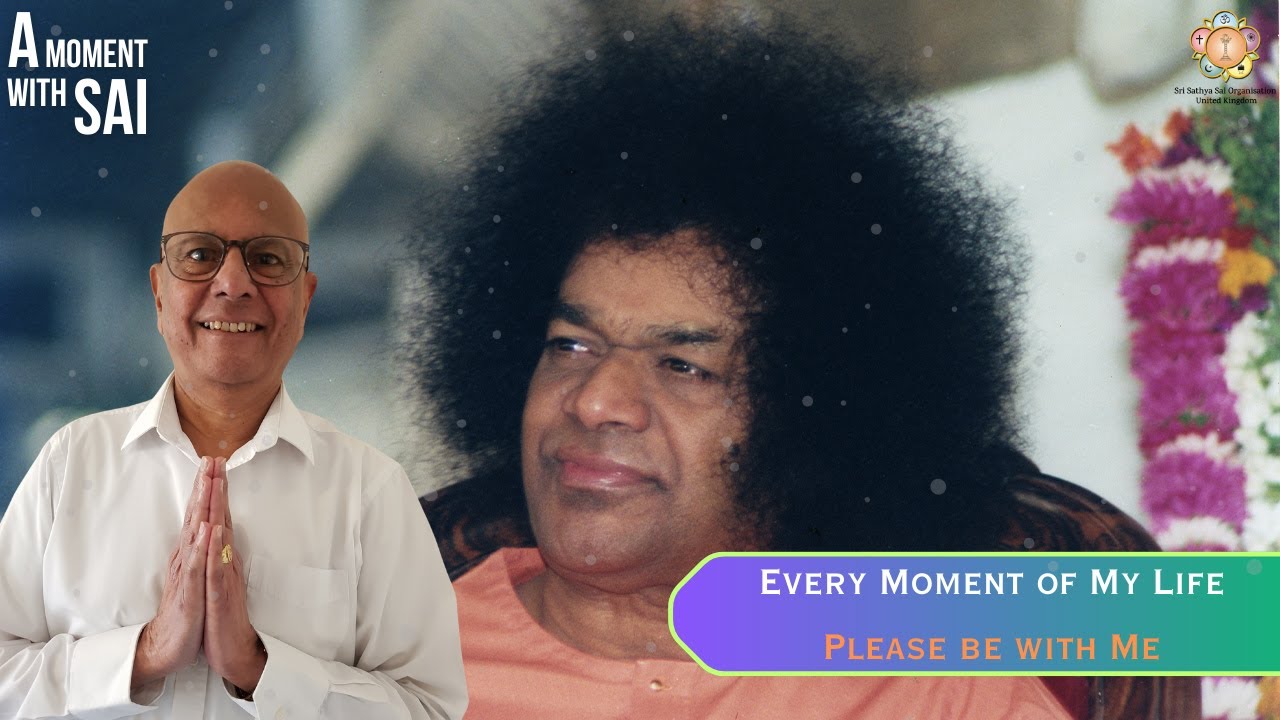 10 - Every Moment of My Life,  Please Be With Me | A Moment with SAI