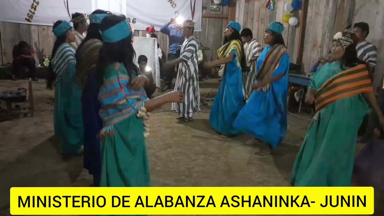 LOS ASHANINKA ALABANDO A DIOS JUNIN-PERÚ