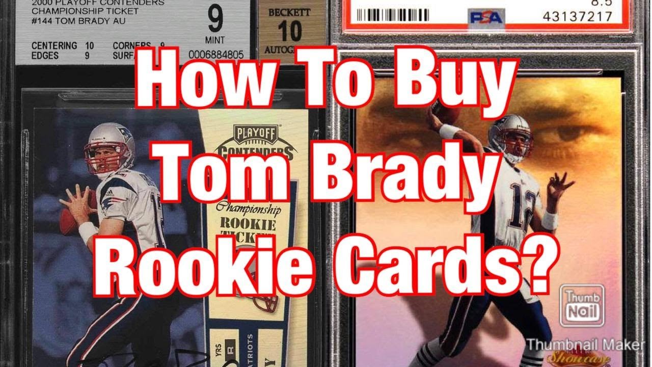 How To Buy Tom Brady Rookie Cards?